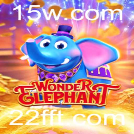 Explorando o Mundo Encantado de WonderElephant: Uma Jornada Inesquecível no Reinado da Fantasia